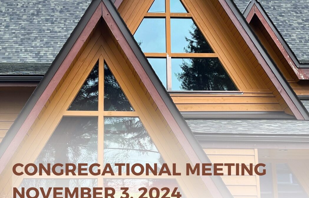 Congregational Meeting – November 3, 2024